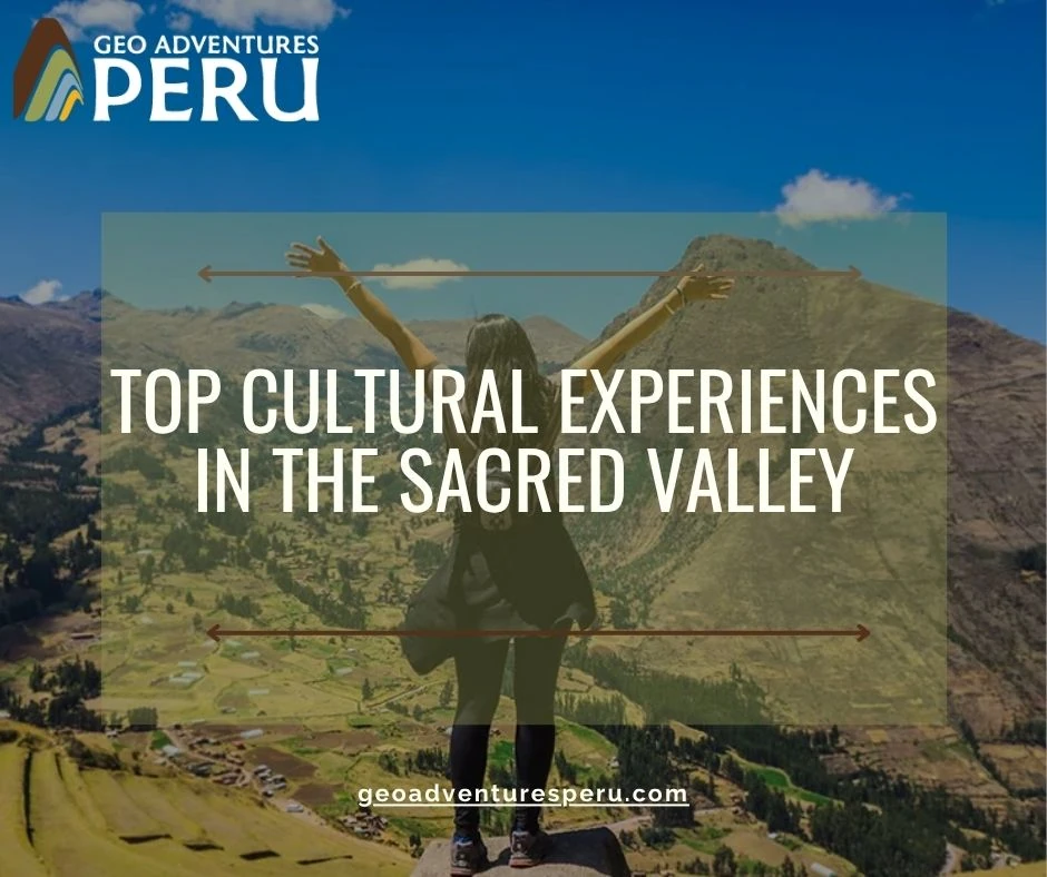 Top Cultural Experiences in the Sacred Valley